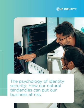 Reti_One Identity_The Psychology of identity security_How our natural tendencies can put our business at risk_white_page-0001 - Copia